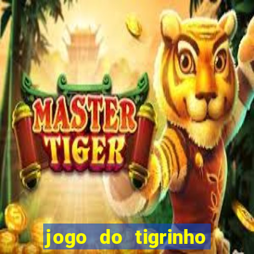 jogo do tigrinho fortune tiger demo